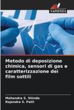 Metodo OmniScriptum SRL Metodo di deposizione chimica, sensori di gas e caratterizzazione dei film sottili