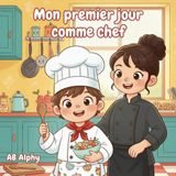 Mon Independently Published Mon Premier Jour En Tant Que...- Mon premier jour comme chef