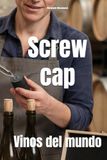 Screw Vinos del mundo Screw cap