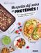 Mes petits-déj' sains et protéinés !: 40 recettes express à préparer la veille ou le jour même !