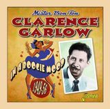 Music&Words Jasmine Records Clarence Garlow - Mister Bon Ton. In A Boogie Mood, 1949-1956 (CD)