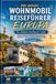 Der große Wohnmobil Reiseführer Europa: Die schönsten Roadtrips für Camper durch Dänemark, Deutschland, Niederlande, Frankreich, Spanien, Portugal und die Schweiz mit Surfspots