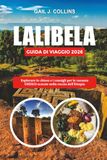 LALIBELA GUIDA DI VIAGGIO 2026: Esplorare le chiese e i consigli per le vacanze UNESCO scavate nella roccia dell'Etiopia