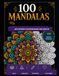 100 Mandalas to Color: Anti-Stress Coloring Book for Adults