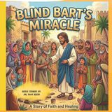 Blind Libri GmbH Bible Stories by Tony Rizzo - Blind Bart's Miracle