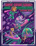 SUPER SAFARI SQUAD: ANIMAL HEROES UNLEASHED