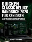 Quicken Classic Deluxe Handbuch 2026 Für Senioren