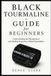 Black Libri GmbH Black Tourmaline Guide for Beginners Paperback