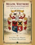 Megow, Independently Published Megow, Whitmore, and Affiliated Families Genealogy Paperback