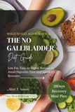 The No Gallbladder Diet Guide