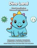 Dino Squad Dino Land Activity Book for Toddlers and Preschoolers Ages 2-4