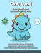 Dino Squad Dino Land Activity Book for Toddlers and Preschoolers Ages 2-4