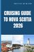 CRUISING Independently Published Cruising Guide to Nova Scotia 2026