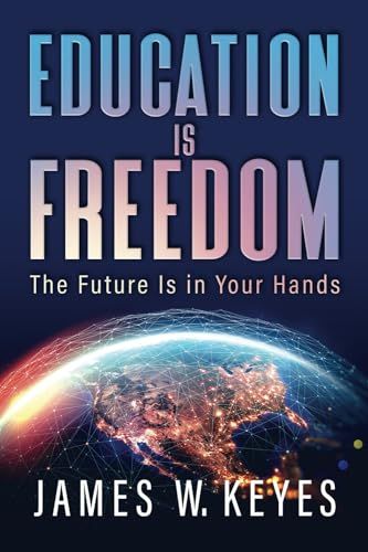 Education Is Freedom: The Future Is in Your Hands