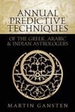 Annual Wessex Astrologer Ltd Annual Predictive Techniques of the Greek, Arabic and Indian Astrologers