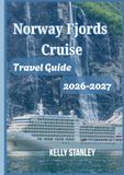 Norway Fjords Cruise Travel Guide 2026-2027