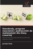 Standardy, OmniScriptum SRL Standardy, program nauczania i podręczniki do matematyki dla klasy czwartej