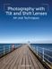 Photography Libri GmbH Photography With Tilt & Shift Lenses