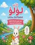 Loulou the rabbit: A Bilingual Arabic-English Story for Children Ages 5–8