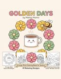 Golden days: A large-print coloring book for seniors