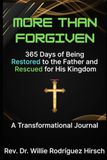 More Than Forgiven: 365 Days of Being Restored to the Father and Rescued for His Kingdom