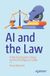AI Apress AI and the Law: A Practical Guide to Using Artificial Intelligence Safely Paperback