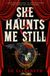 She Haunts Me Still: A thrilling, dark fantasy of star-crossed lovers and ancient magic