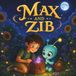 Max and Zib: My Alien Friend