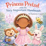 Princess Pretzel and the Very Important Handwash