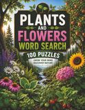 Plants and Flowers Word Search: Grow Your Mind, Discover Nature