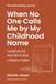 When No One Calls Me by My Childhood Name: Comfort for the Years After Losing a Mother or Father