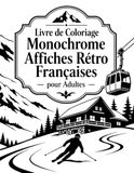 Livre de Coloriage Monochrome Affiches Rétro Françaises pour Adultes