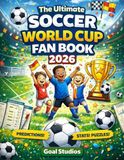 The Ultimate Soccer World Cup Fan Book 2026