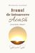 Drumul de întoarcere Acasă: Jurnal deschis, Volumul 1