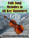 Folk Song Melodies in All Key Signatures CELLO