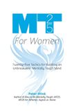 MT25 Libri GmbH MT25 for Women: Twenty-five Tactics for Building an Unbreakable, Mentally Tough Mind