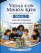 VIDAS CON MISIÓN VIDAS CON MISIÓN KIDS Manual del Estudiante — Nivel 2 - Crecemos con Misión