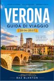 VERONA GUIDA DI VIAGGIO 2026-2027