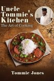 Uncle Tommie's Kitchen The Art of Cooking Hardcover