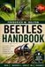 BEETLES HANDBOOK: A Complete Guide to Beetle Biology, Identification, Ecology, Care, and Practical Applications