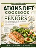 ATKINS DIET COOKBOOK FOR SENIORS