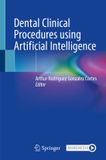 Dental Springer Nature Dental Clinical Procedures using Artificial Intelligence, Hardcover