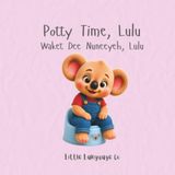 Potty Time, Lulu: A supportive bilingual potty training story for toddlers and families