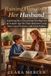 Raising Independently Published Raising Him to Be Her Husband Paperback