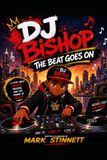 DJ Bishop: The Beat Goes On