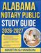 ALABAMA NOTARY PUBLIC STUDY GUIDE 2026-2027: Comprehensive Review of Important Topics with Real World Examples and Case Studies with 9 full length Questions and Answer