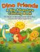Dino Friends: A Big Adventure Coloring Book