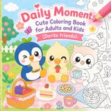 Daily Moments: Cute Coloring Book for Adults and Kids