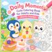 Daily Moments: Cute Coloring Book for Adults and Kids