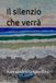 Il silenzio che verrà
